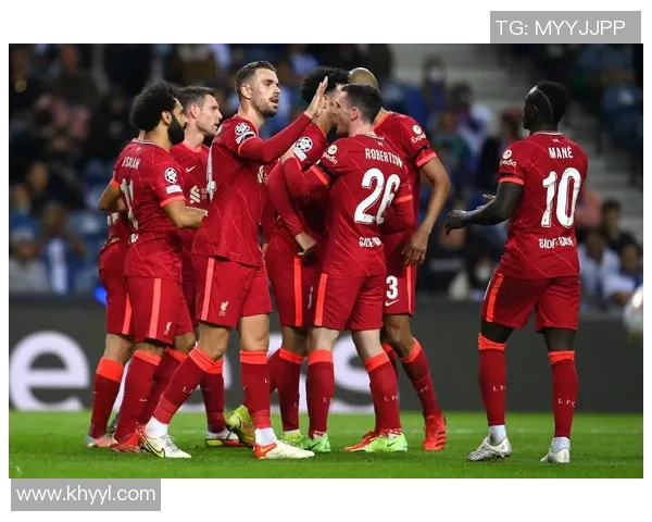 利物浦主场迎战波尔图期待精彩对决和进球盛宴