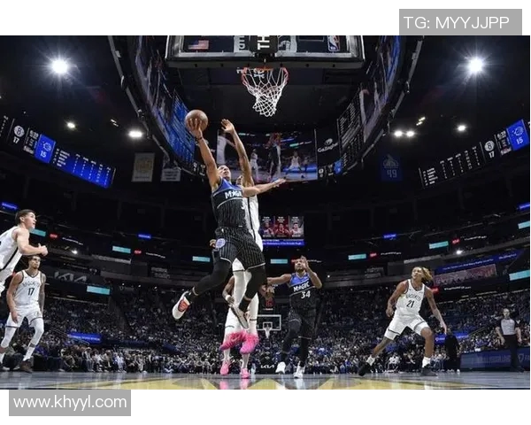 篮网与魔术精彩对决回顾分析全场亮点与关键时刻一网打尽